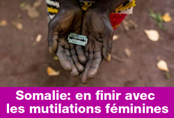 Somalie: en finir avec les mutilations féminines